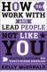 How to Work With & Lead People Not Like You (2017)